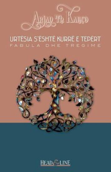 Urtësia s'Është Kurrë E Tepërt: Fabula Dhe Tregime