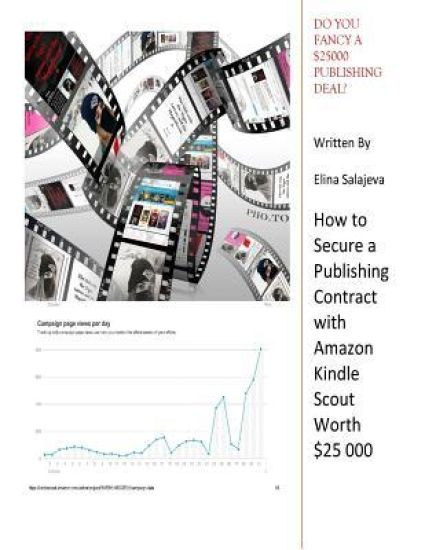 Do You Fancy A $25 000 Publishing Deal?: How to Secure A Publishing Contract with Amazon Kindle Scout worth $25000
