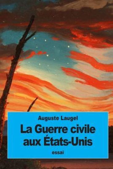 La Guerre civile aux États-Unis