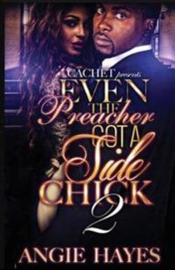 Even The Preacher Got A Side Chick 2