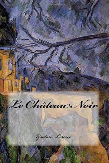 Le Château Noir