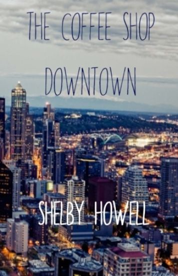 The Coffee Shop Downtown