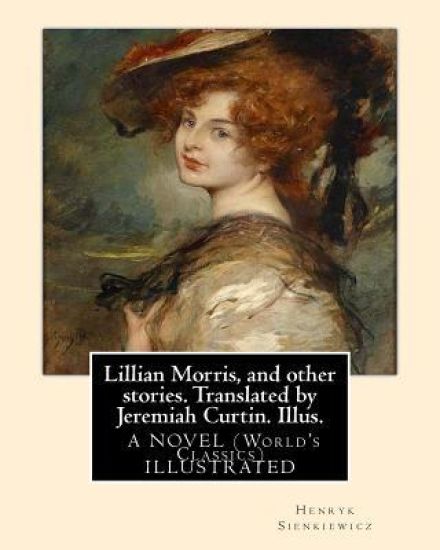 Lillian Morris, and other stories. Translated by Jeremiah Curtin. Illus.: by Edmund H. Garrett (1853-1929) was an American illustrator, bookplate-make