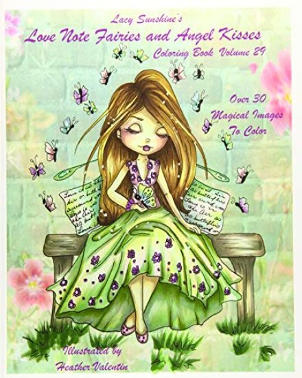 Lacy Sunshine's Love Note Fairies and Angel Kisses Coloring Book Volume 29: Magical Fairies and Joyous Angels For All Occasions
