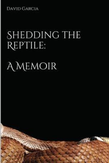 Shedding the Reptile: A Memoir