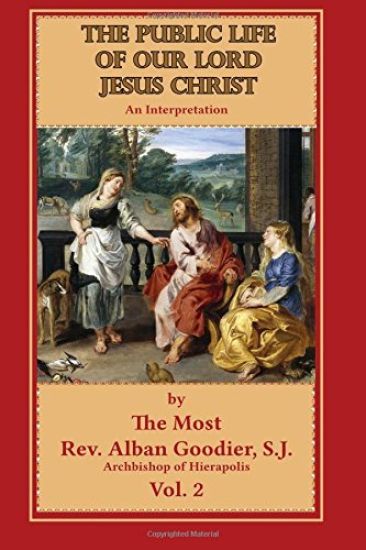 The Public Life of Our Lord Jesus Christ: An Interpretation
