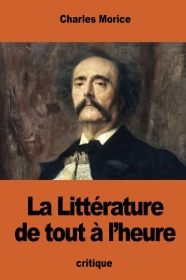 La Littérature de tout à l'heure