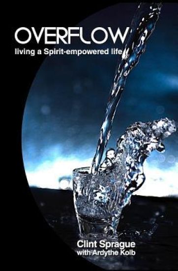 Overflow: living a Spirit-empowered life