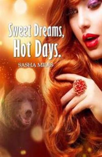 Sweet dreams, Hot days.