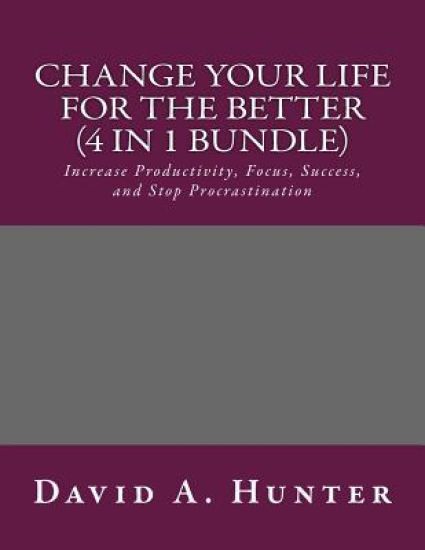 Change Your Life For The Better (4 in 1 Bundle)