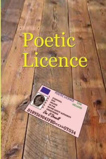 Poetic Licence: Poetic Licence, A book of Traditional and Modern Poetry by Dan O'Donnell