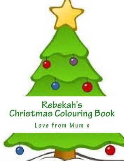 Rebekah's Christmas Colouring Book