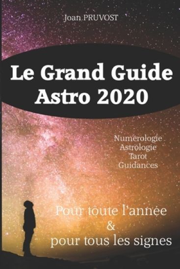 Le Grand Guide Astro 2020: où va le monde ?