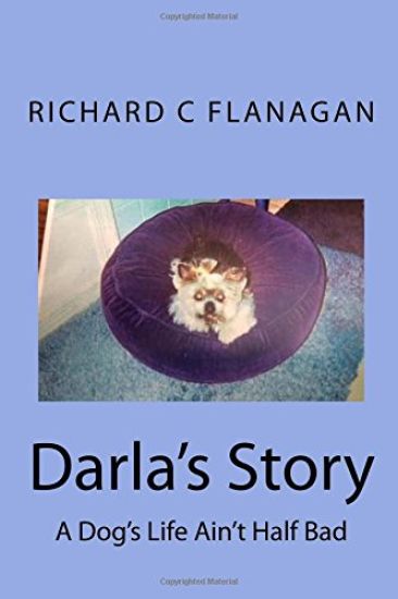 Darla's Story: A Dog's Life Ain't Half Bad