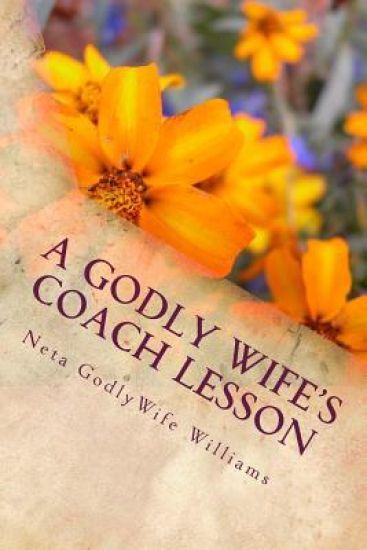 A Godly Wife's Coach Lesson: Godly Wife