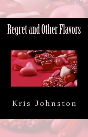 Regret and Other Flavors: A Collection of Poetry