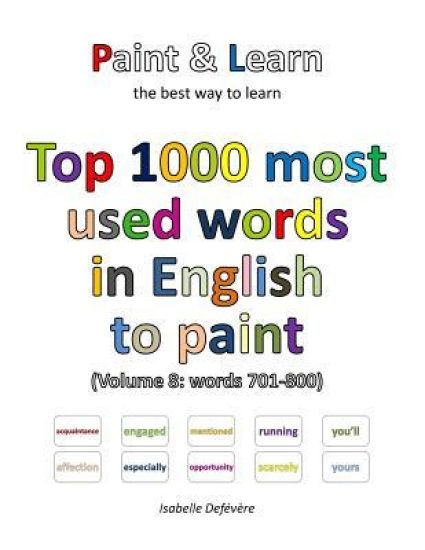 Top 1000 most used words in English to paint (Volume 8: words 701-800)