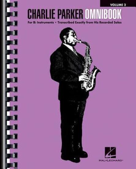 Charlie Parker Omnibook - Volume 2: For B-Flat Instruments