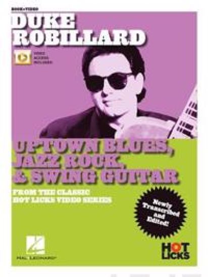 Duke Robillard - Uptown Blues, Jazz Rock & Swing Guitar: From the Classic Hot Licks Video Series