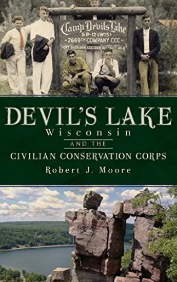 Devil's Lake, Wisconsin and the Civilian Conservation Corps