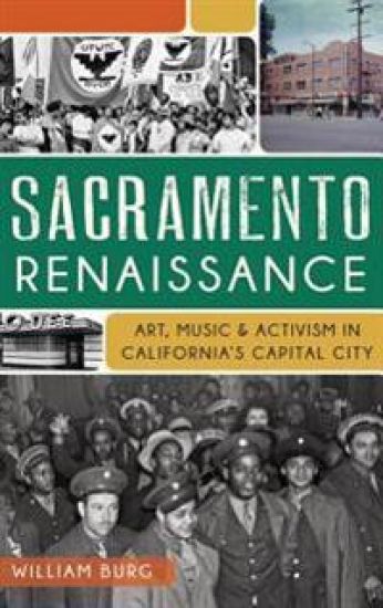 Sacramento Renaissance: Art, Music and Activism in California's Capital City