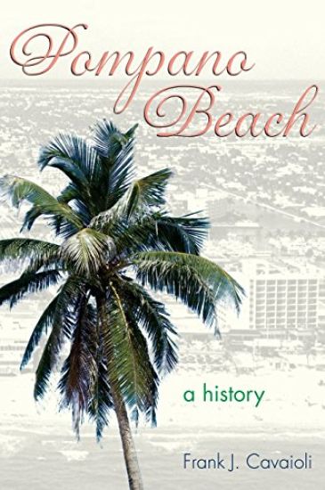 Pompano Beach: A History