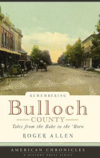 Remembering Bulloch County: Tales from the Babe to the 'boro
