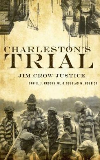 Charleston's Trial: Jim Crow Justice