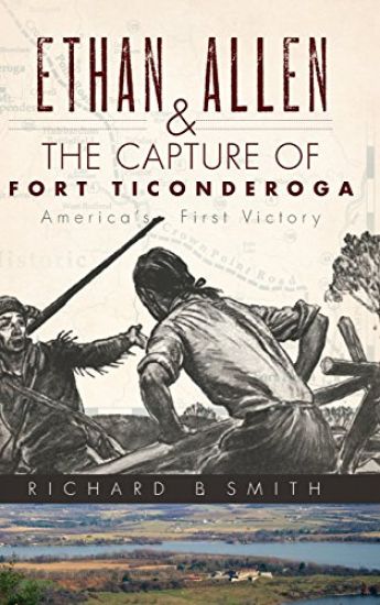 Ethan Allen & the Capture of Fort Ticonderoga