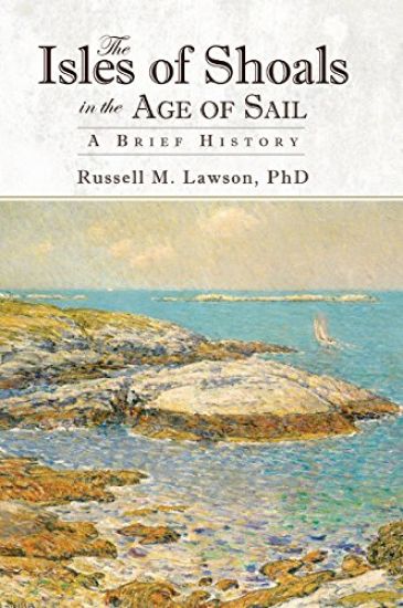 The Isles of Shoals in the Age of Sail: A Brief History