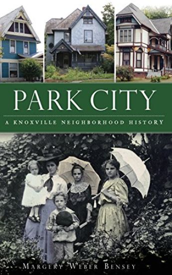 Park City: A Knoxville Neighborhood History
