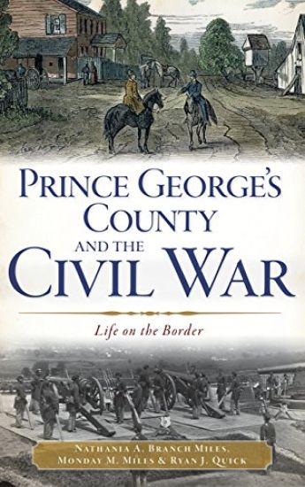 Prince George's County and the Civil War: Life on the Border