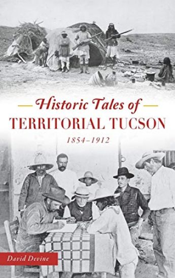 Historic Tales of Territorial Tucson