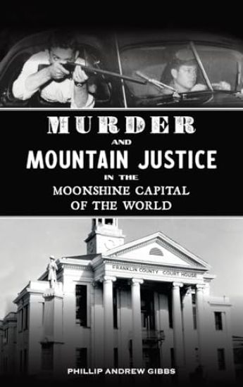 Murder and Mountain Justice in the Moonshine Capital of the World