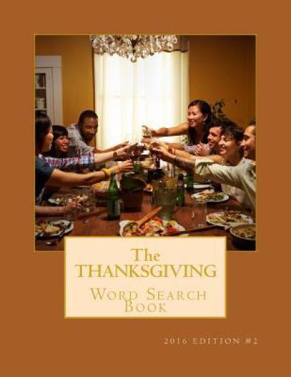 The Thanksgiving Word Search Book: 2016 Edition #2