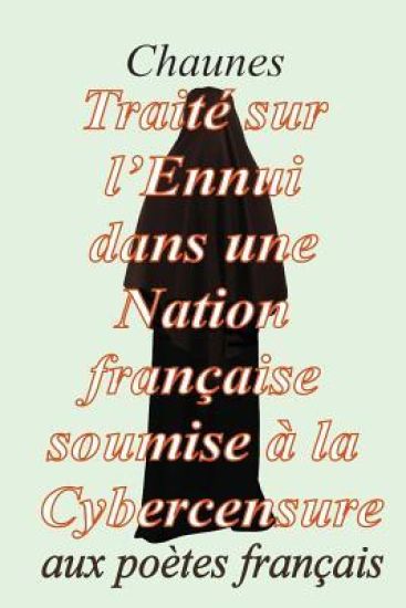 Traité sur l'Ennui dans une nation française soumise à la cybercensure