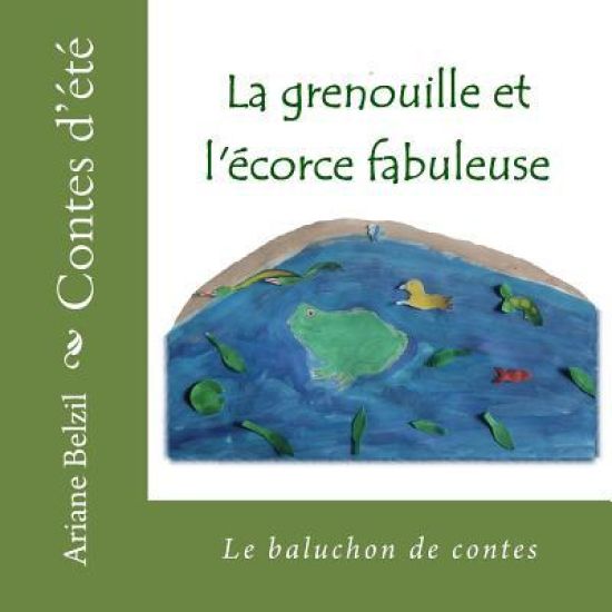 La grenouille et l'ecorce fabuleuse