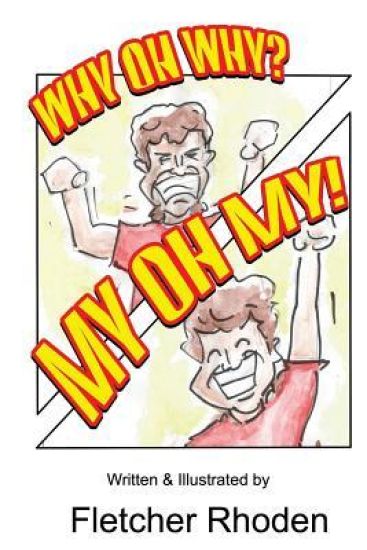 Why oh Why? My oh My!: Lessons of Humility, Gratitude, and Positivity for Kids and Their Parents