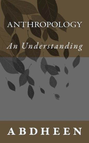 Anthropology: An Understanding