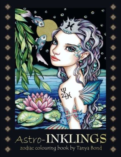 Astro-INKLINGS - zodiac colouring book by Tanya Bond: Coloring book for adults and children featuring inkling girls in zodiac domains of the astrologi