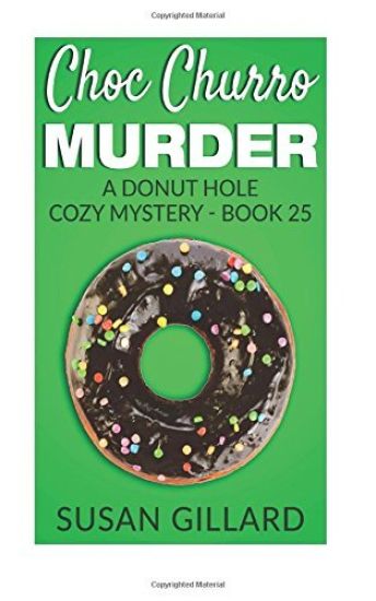 Choc Churro Murder: A Donut Hole Cozy Mystery - Book 25