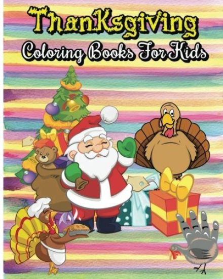 Thanksgiving Coloring Books For Kids: 100 Pages Thanksgiving & Christmas Coloring Books (Jumbo Coloring Books) (Super Fun Coloring Books For Kids)