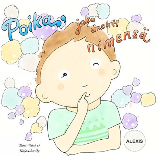 Poika, joka unohti nimensä ALEXIS