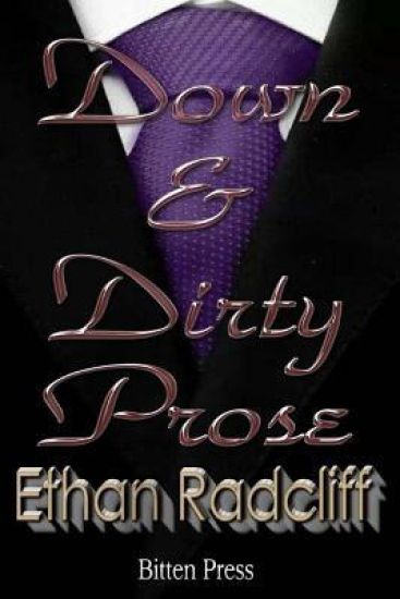Down and Dirty Prose