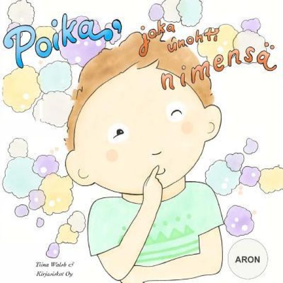 Poika, joka unohti nimensä ARON