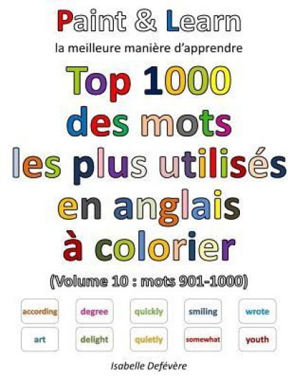 Top 1000 des mots les plus utilisés en anglais (Volume 10: mots 901-1000)