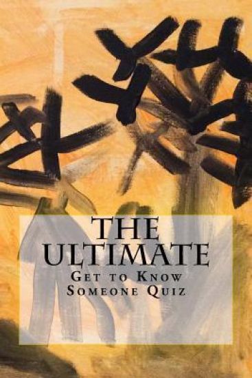 The Ultimate Get to Know Someone Quiz