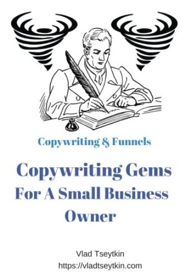 Copywriting Gems For A Small Business Owner: Copywriting & Funnels