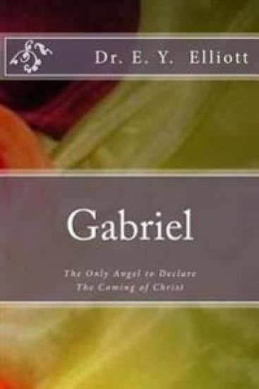 Gabriel: The Only Angel to Declare The Coming of Christ