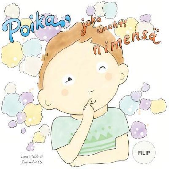 Poika, joka unohti nimensä FILIP
